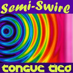 Tongue Tied - Single by Semi-Swirl album reviews, ratings, credits