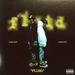 Fluid - Single by Jeremyeah & Basednaps album reviews, ratings, credits