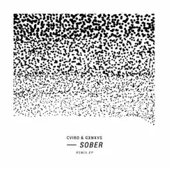Sober (Remixes) - Single by CVIRO & GXNXVS album reviews, ratings, credits