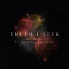 Truth I Seek (feat. Manuela Kesseler) - Single album lyrics, reviews, download
