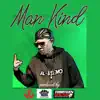 Man Kind - Single album lyrics, reviews, download