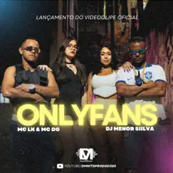 Onlyfans (feat. Mc Lk & Mc Dg) Song Lyrics