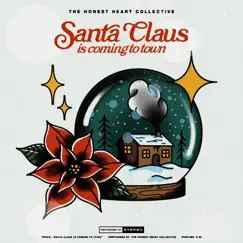 Santa Claus Is Coming to Town - Single by The Honest Heart Collective album reviews, ratings, credits
