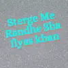Sterge Me Randhe Sha Ilyas khan - Single album lyrics, reviews, download