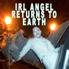 Irl Angel Returns To Earth - Single by Miguel Angeles album reviews, ratings, credits