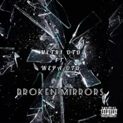 Broken Mirror (feat. Wepa OTD) [Official Audio] Song Lyrics