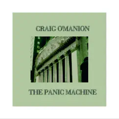 The Panic Machine - Single by Craig O'Manion album reviews, ratings, credits