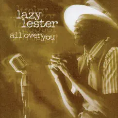 All over You by Lazy Lester album reviews, ratings, credits