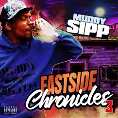 Eastside Chronicles 3 by Muddy Sipp album reviews, ratings, credits