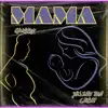 Mama (feat. Josiah Tha Great) - Single album lyrics, reviews, download