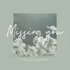 Missing You - Single album lyrics, reviews, download