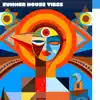 Summer House Vibes album lyrics, reviews, download