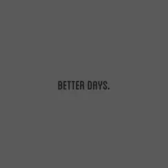 Better Days - Single by Lil Ayde album reviews, ratings, credits