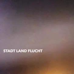 Stadt Land Flucht - Single by MOA, Fullax & Ma Fleur album reviews, ratings, credits