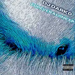 Forever Alone EP by DJ Darko album reviews, ratings, credits