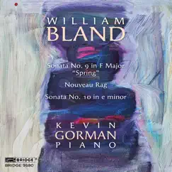 William Bland: Piano Sonatas, Vol. 2 by Kevin Gorman & William Bland album reviews, ratings, credits