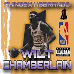 Wilt Chamberlain (feat. H8Brando) - Single by Chino2x album reviews, ratings, credits