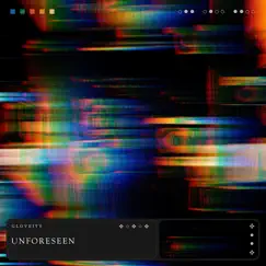 Unforeseen - Single by Gloveity album reviews, ratings, credits