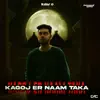 Kagoj Er Naam Taka - Single album lyrics, reviews, download