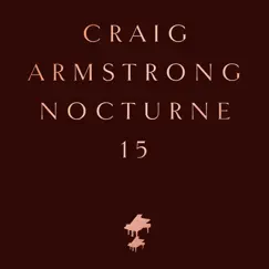 Nocturne 15 - Single by Craig Armstrong album reviews, ratings, credits