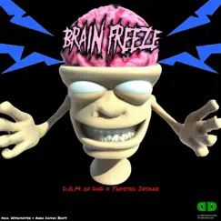 Brain Freeze (feat. Twisted Insane, Wyshmaster & Anno Domini Beats) - Single by D.O.M of Dnd album reviews, ratings, credits