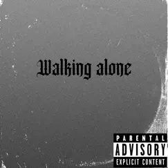Walking Alone Song Lyrics
