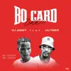 Bo Card (feat. Dj Jamzy) - Single album lyrics, reviews, download