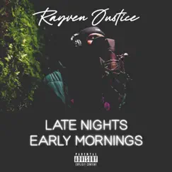 Late Nights Early Mornings by Rayven Justice album reviews, ratings, credits