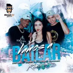 Vamos a Bailar Remix - Single by Dani Urban, Gabriela Santamaría & Maramirez album reviews, ratings, credits