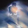 UP TOP - Single album lyrics, reviews, download