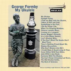 George Formby My Ukulele by George Formby album reviews, ratings, credits