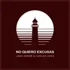 No Quiero Excusas (feat. Carlos Cros) - Single album lyrics, reviews, download