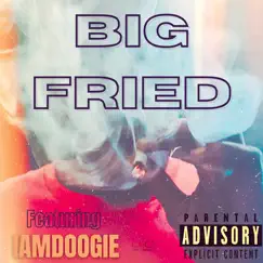 Big Fried (Remix) [feat. doogie] Song Lyrics