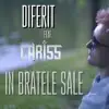 In bratele sale (feat. CHRISS) - Single album lyrics, reviews, download
