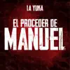 El Proceder De Manuel - Single album lyrics, reviews, download