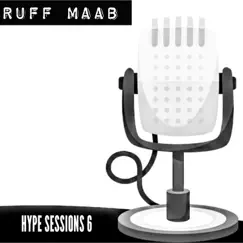 Hype Sessions 6 by Ruff Maab album reviews, ratings, credits