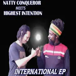 Natty Conqueror Meets Highest Intention (International EP) by Natty Conqueror album reviews, ratings, credits