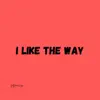 I Like That Way - Single album lyrics, reviews, download