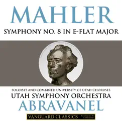 Mahler: Symphony No. 8 by Maurice Abravanel, University of Utah Choruses & Utah Symphony album reviews, ratings, credits