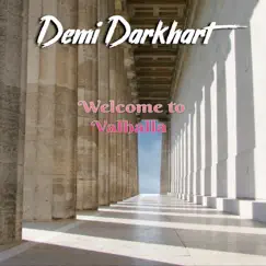 Welcome to Valhalla - Single by Demi Darkhart album reviews, ratings, credits