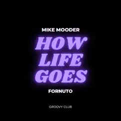 How Life Goes - Single by MikeMooder album reviews, ratings, credits