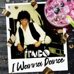 I Wanna Dance - Single by Taco album reviews, ratings, credits