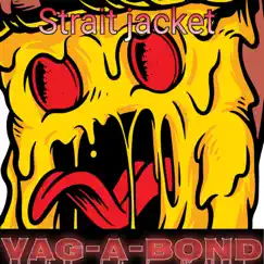 Strait Jacket - Single by Vag-a-bond album reviews, ratings, credits