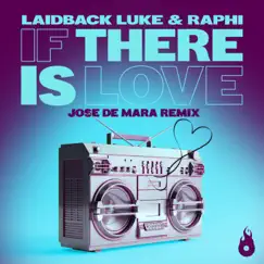 If There is Love (Jose De Mara Remix) Song Lyrics