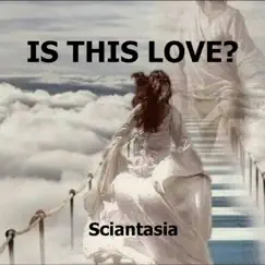 Is This Love? - Single by Sciantasia Misti Alistar album reviews, ratings, credits