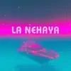 La Nehaya - Single album lyrics, reviews, download