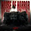 House of Horror - Single album lyrics, reviews, download