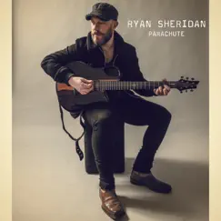 Parachute - Single by Ryan Sheridan album reviews, ratings, credits