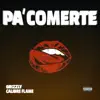 Pa’ comerte - Single album lyrics, reviews, download