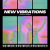 New Vibrations - Single album lyrics, reviews, download